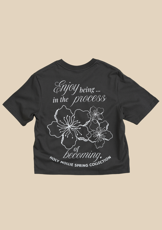 “ENJOY THE PROCESS OF BECOMING” TEE
